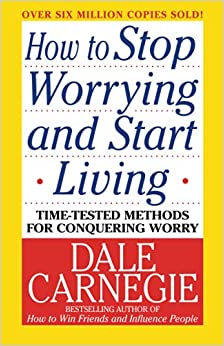 How to Stop Worrying and Start Living book cover